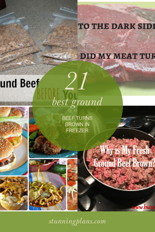 21 Best Ground Beef Turns Brown In Freezer Home, Family, Style and